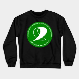 Aborto Legal Para No Morir Crewneck Sweatshirt